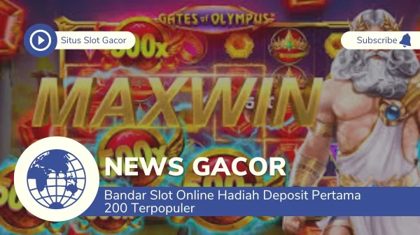 Bandar Slot Online Hadiah Deposit Pertama 200 Terpopuler