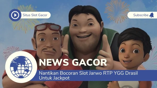 Nantikan Bocoran Slot Jarwo RTP YGG Drasil Untuk Jackpot
