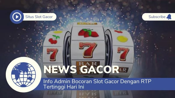Info Admin Bocoran Slot Gacor Dengan RTP Tertinggi Hari Ini